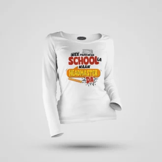 Nee Padicha School La Naan Headmaster Da Women's Long Sleeve T-Shirt in White Color