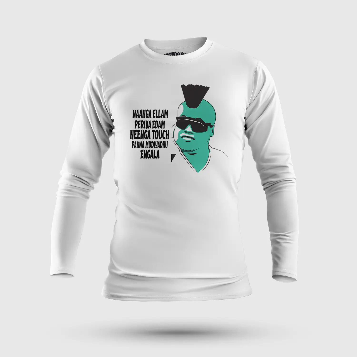 Naaga Ellam Paeriya Edam, Neenga Touch Panna Mudiyadhu Engala Men/Unisex Long Sleeve T-Shirt in White Color