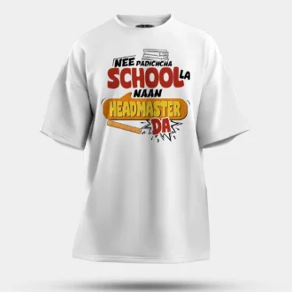 Nee Padicha School La Naan Headmaster Da Men/Unisex Oversized T-Shirt in White Color
