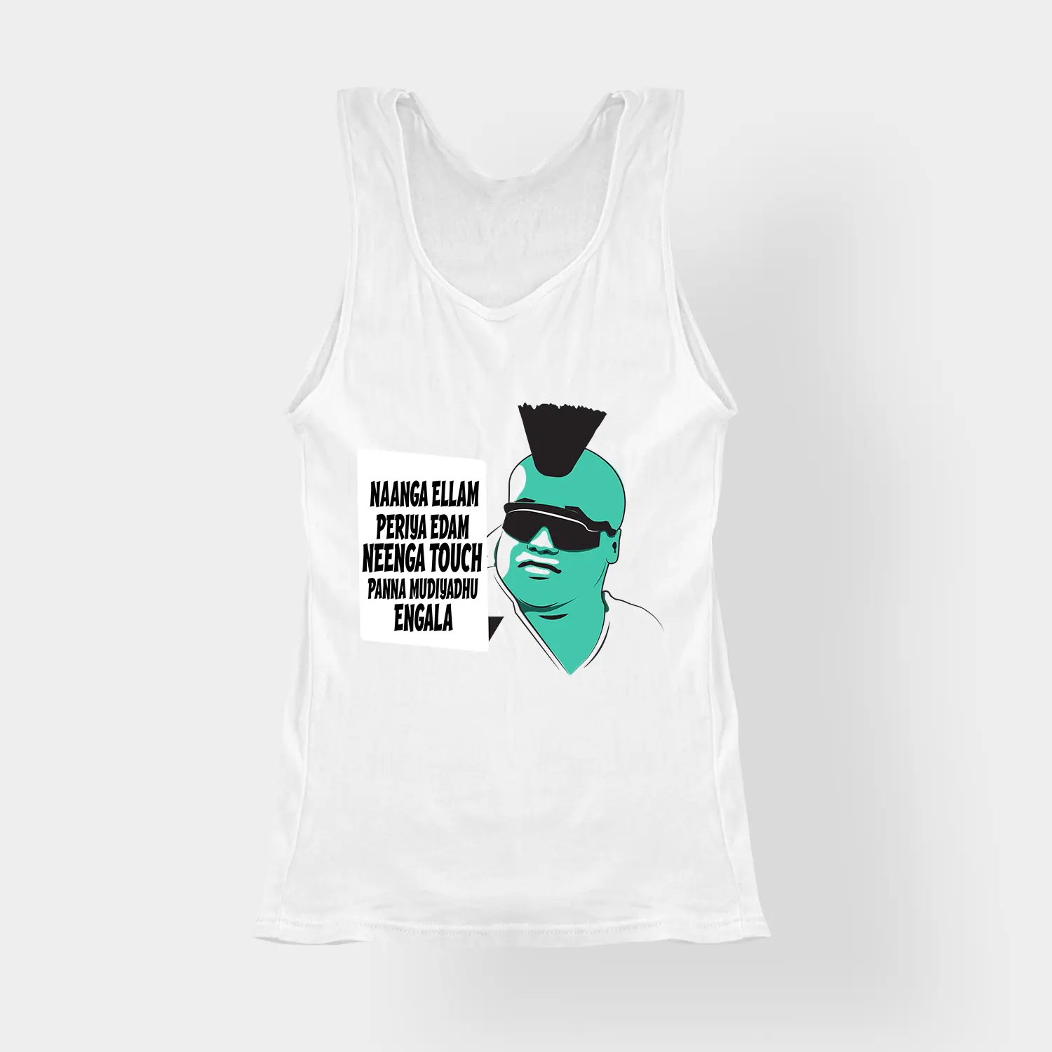 Naaga Ellam Paeriya Edam, Neenga Touch Panna Mudiyadhu Engala Women's Tank Top in White Color
