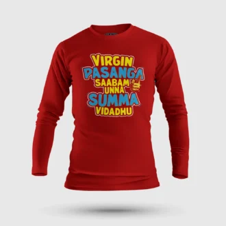 Virgin Pasanga Saabam Unna Summa Vidadhu Men/Unisex Long Sleeve T-Shirt in Red Color